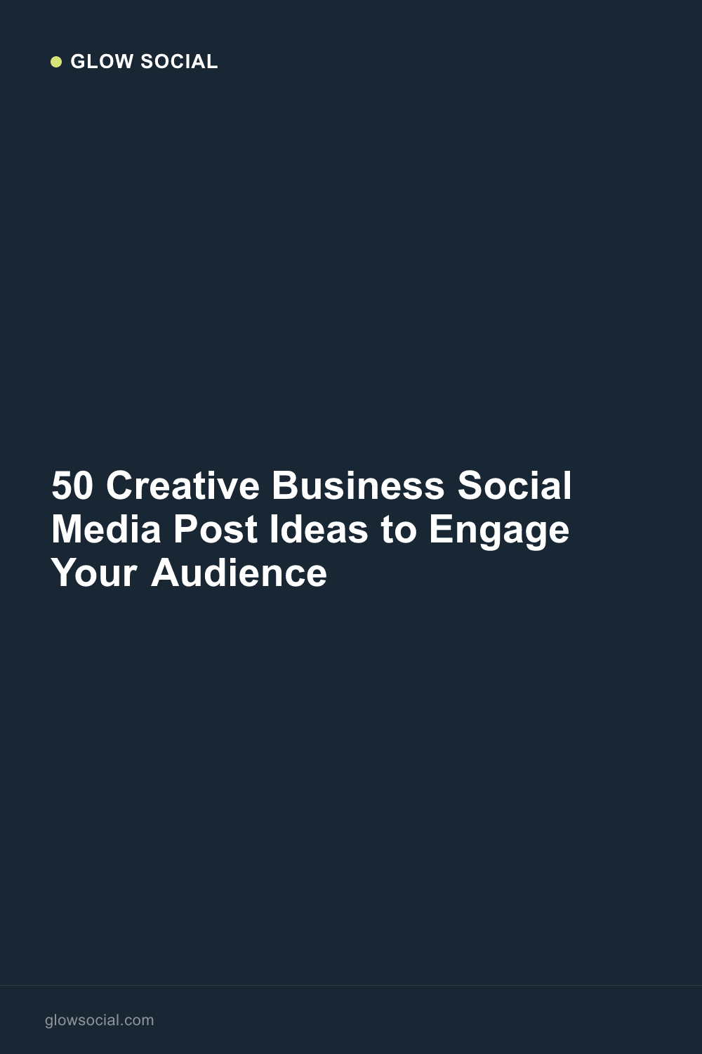 50 Creative Business Social Media Post Ideas to Engage Your Audience