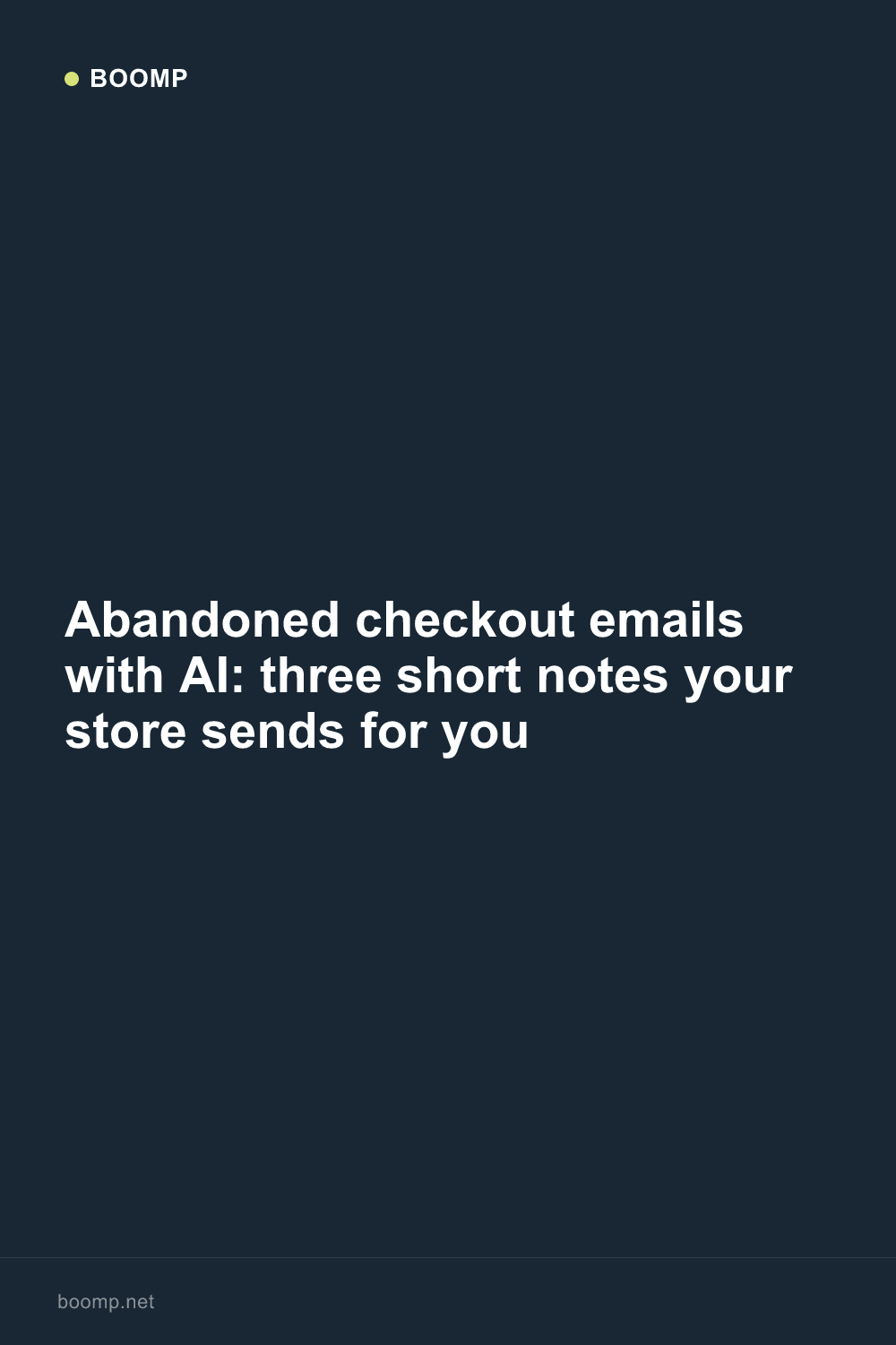 Abandoned checkout emails with AI: three short notes your store sends for you