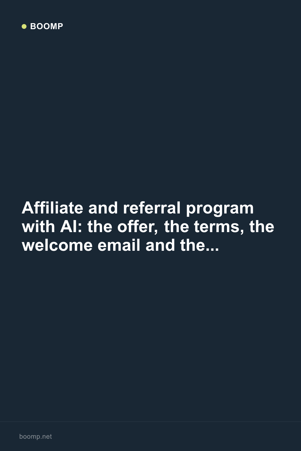 Affiliate and referral program with AI: the offer, the terms, the welcome email and the link