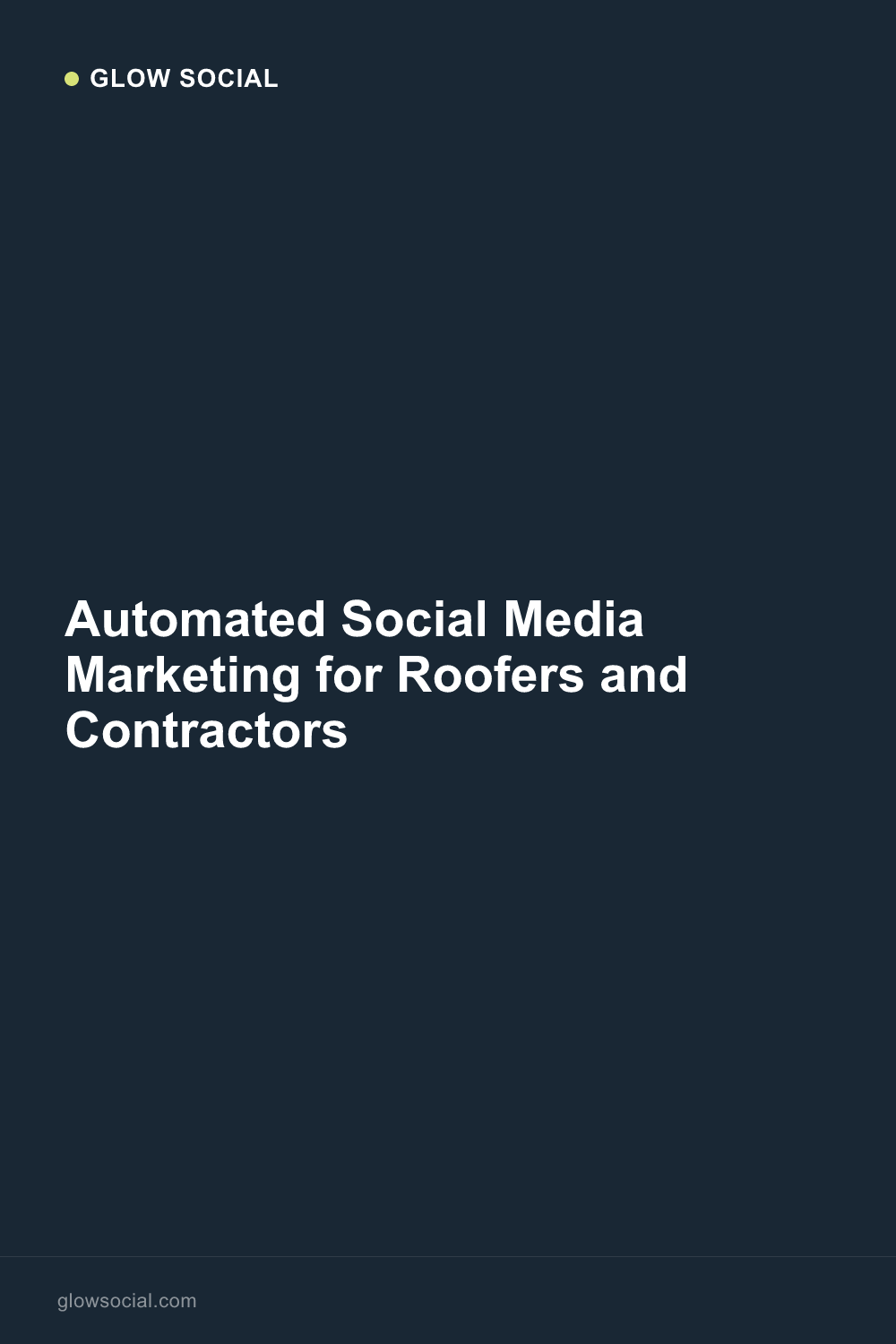Automated Social Media Marketing for Roofers and Contractors