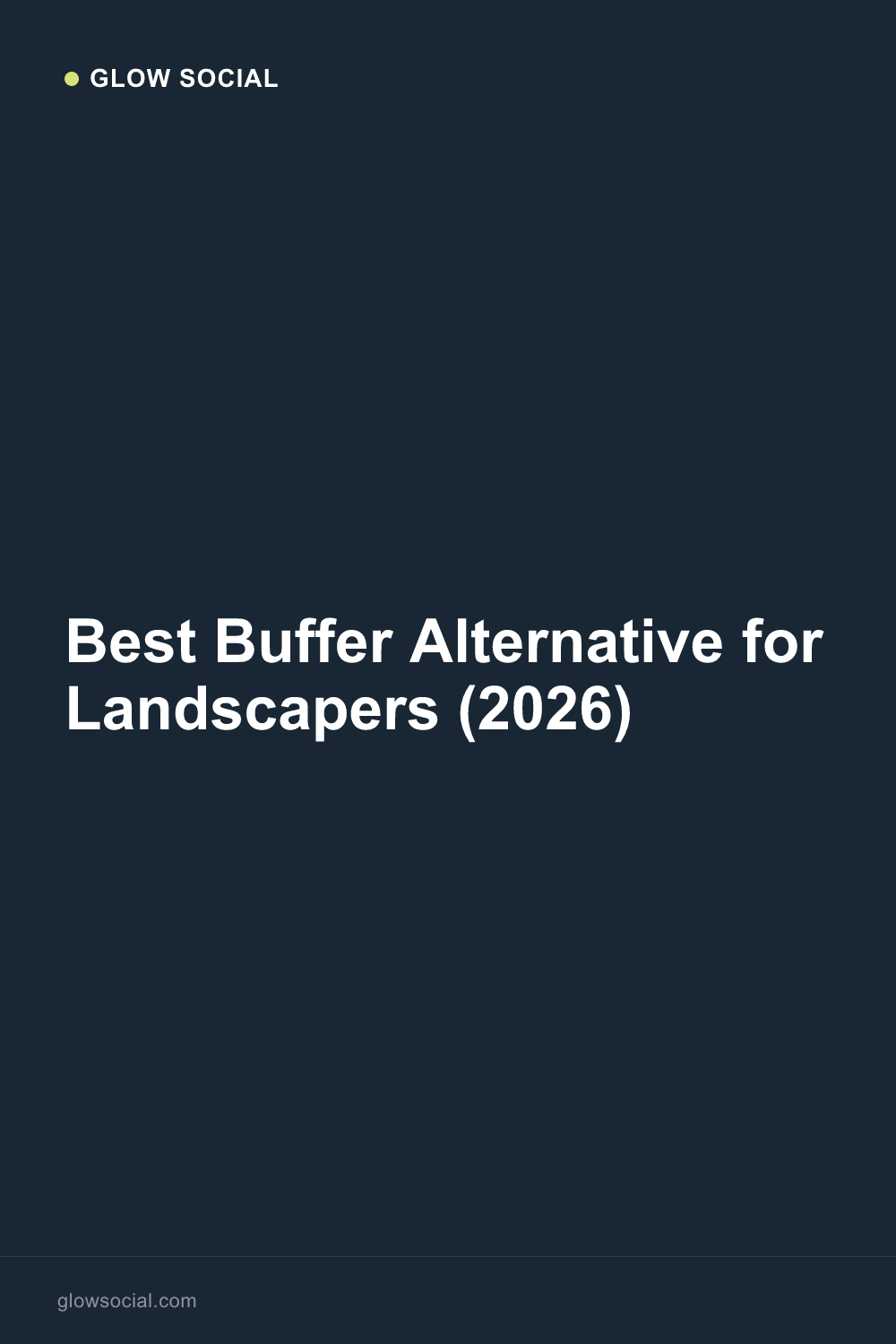 Best Buffer Alternative for Landscapers (2026)