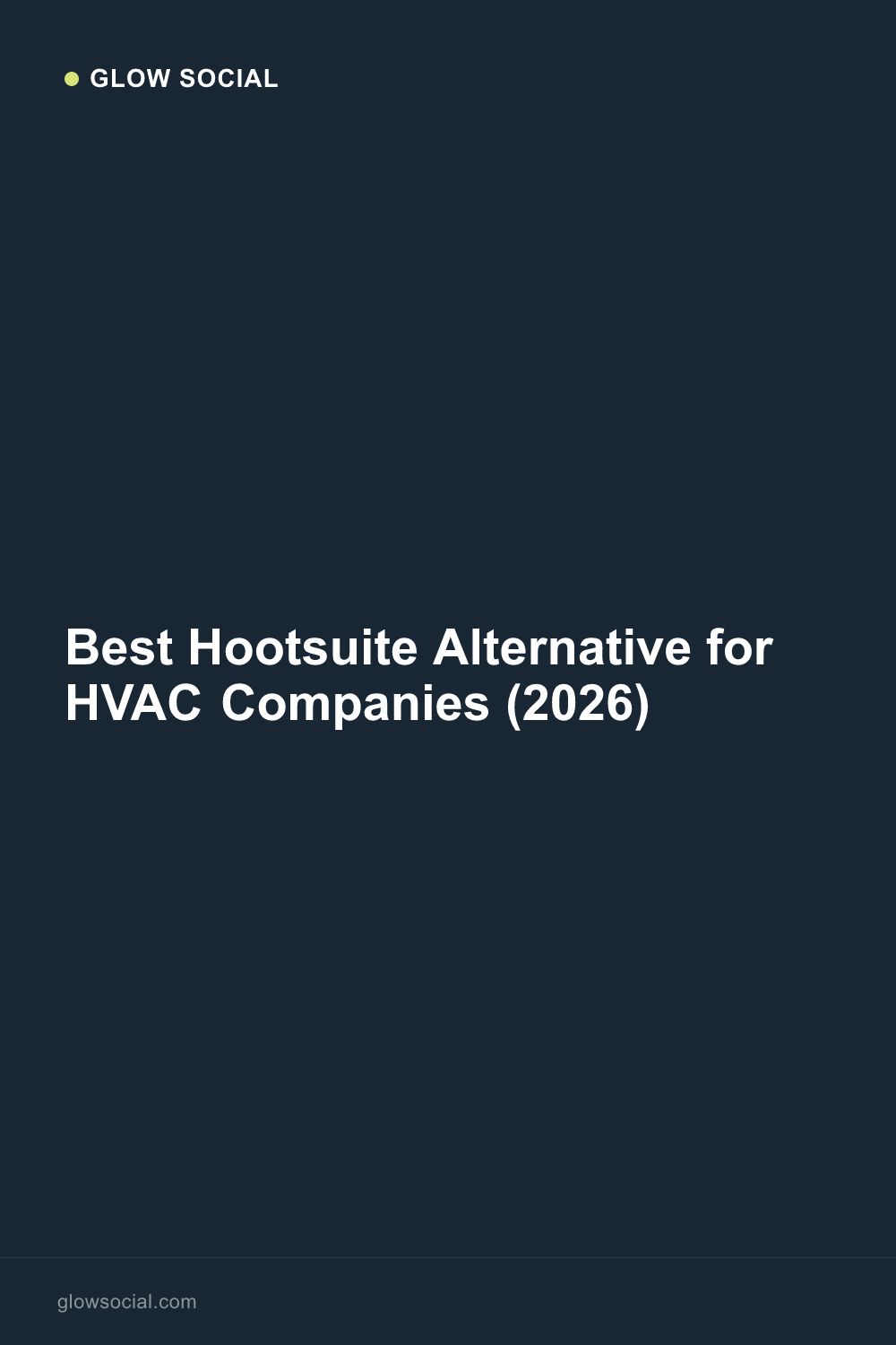 Best Hootsuite Alternative for HVAC Companies (2026)