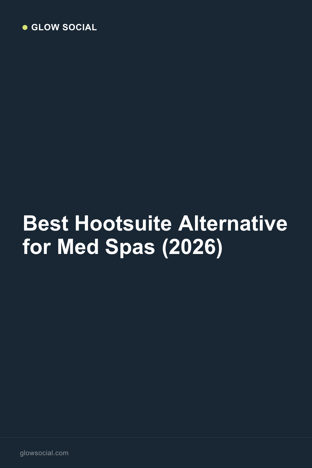 Best Hootsuite Alternative for Med Spas (2026)