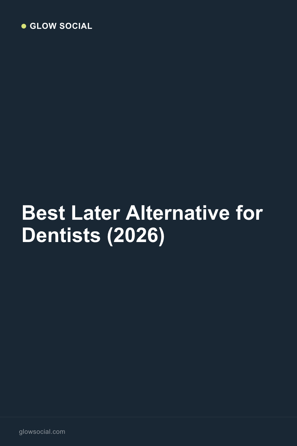 Best Later Alternative for Dentists (2026)