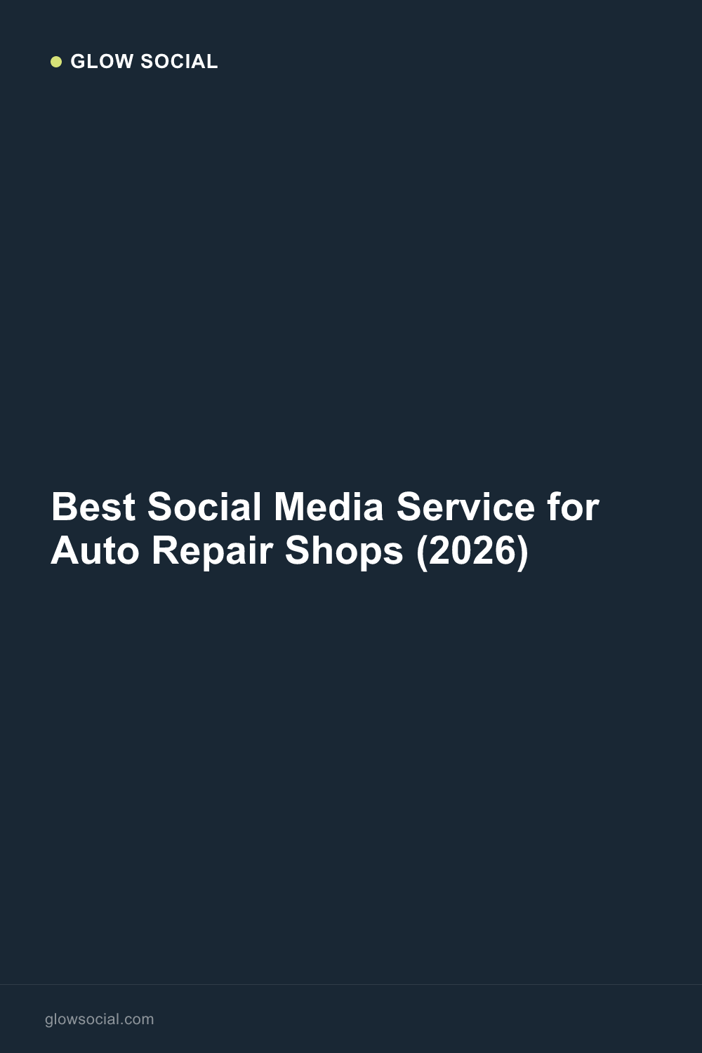 Best Social Media Service for Auto Repair Shops (2026)
