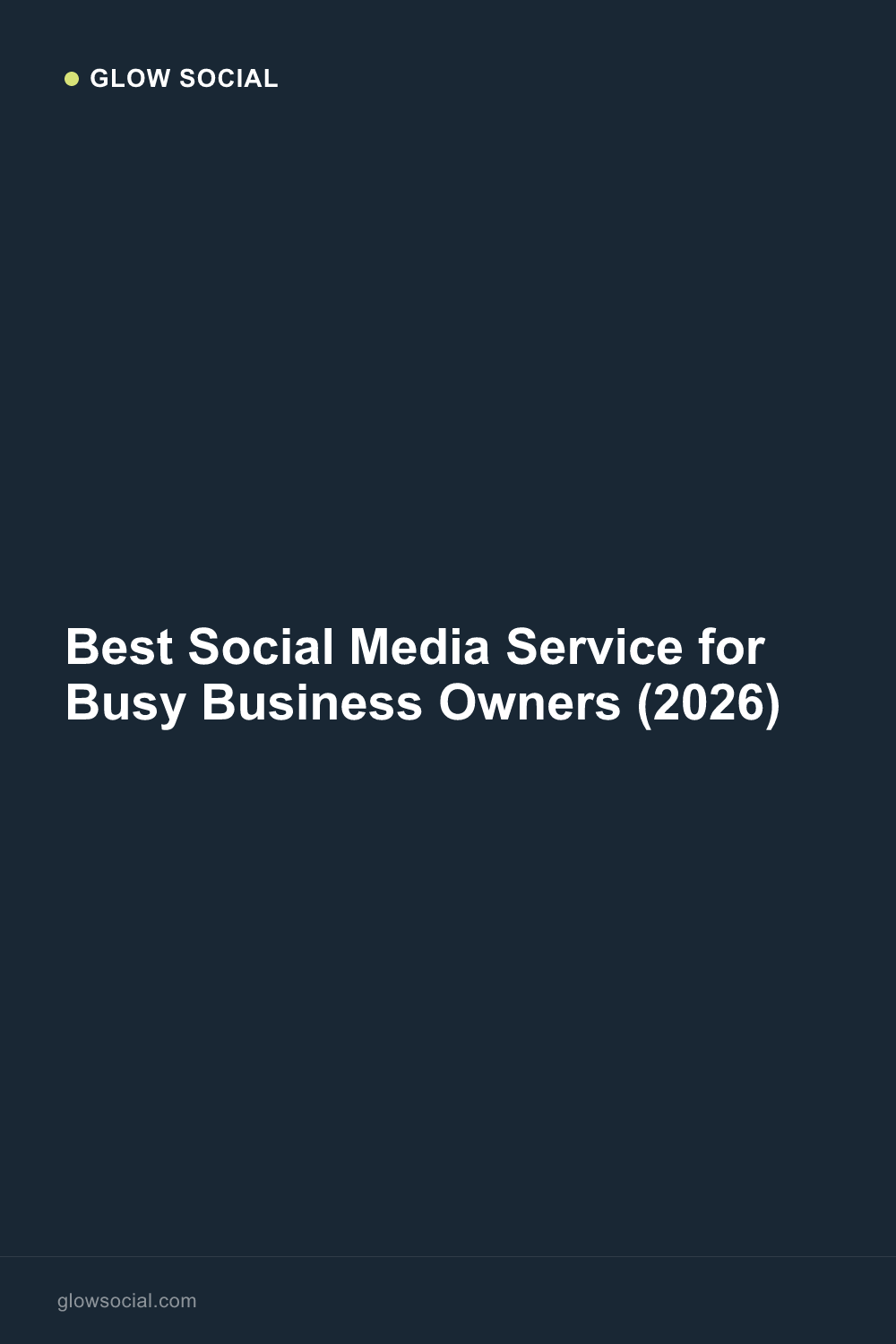 Best Social Media Service for Busy Business Owners (2026)