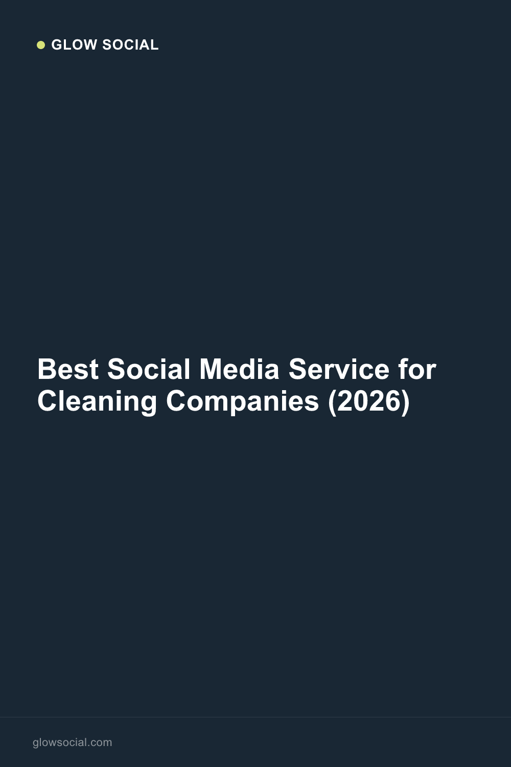 Best Social Media Service for Cleaning Companies (2026)