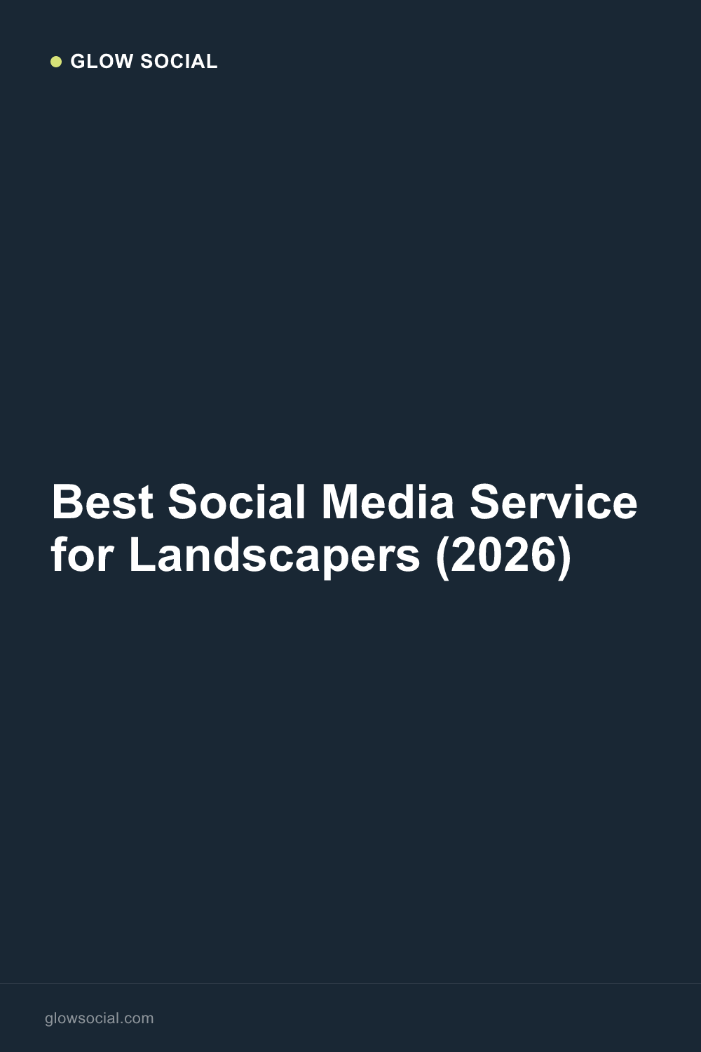 Best Social Media Service for Landscapers (2026)