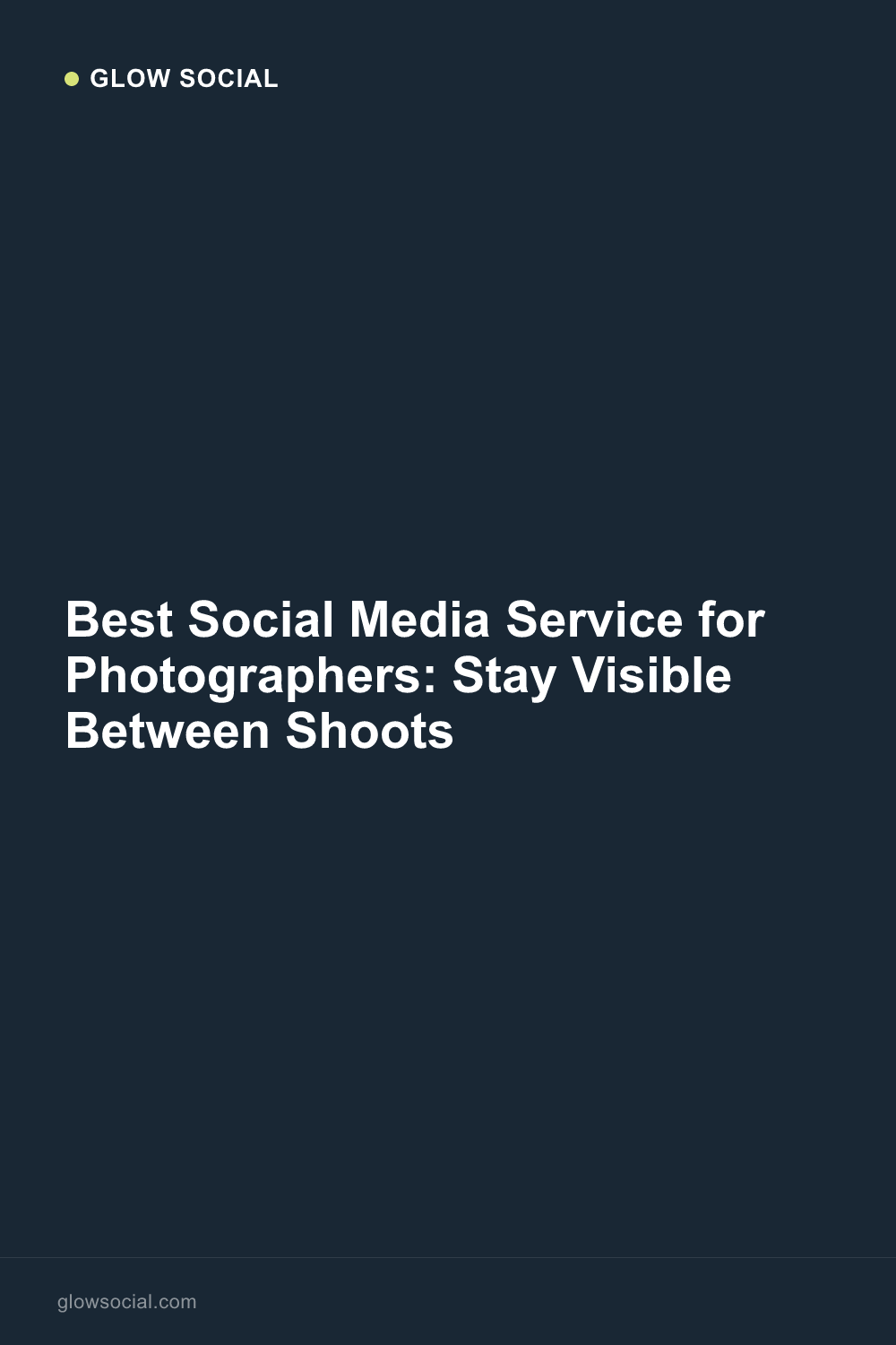 Best Social Media Service for Photographers: Stay Visible Between Shoots