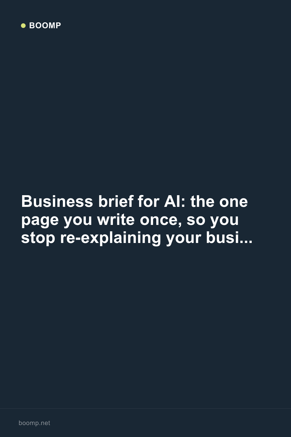 Business brief for AI: the one page you write once, so you stop re-explaining your business in every chat