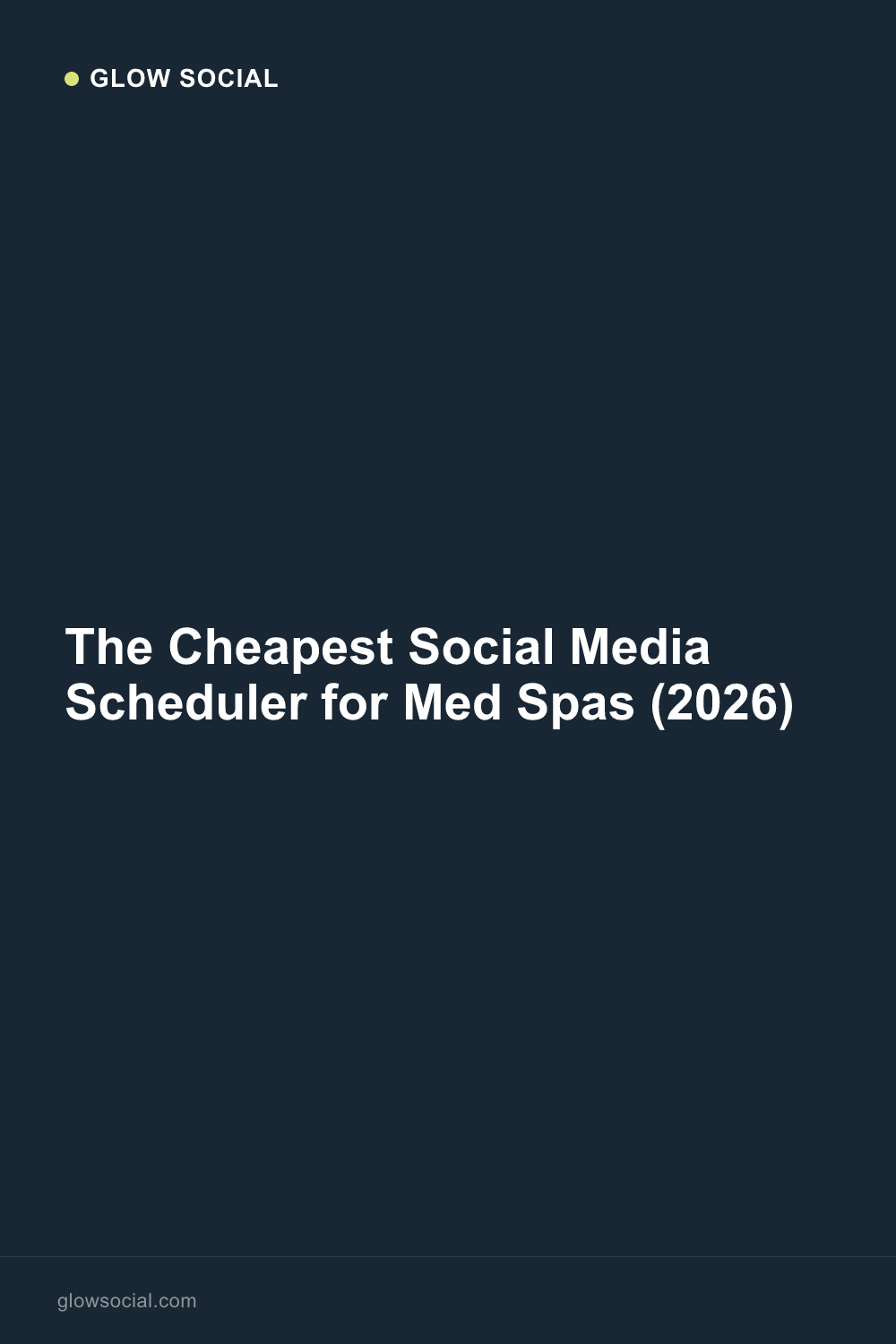 The Cheapest Social Media Scheduler for Med Spas (2026)