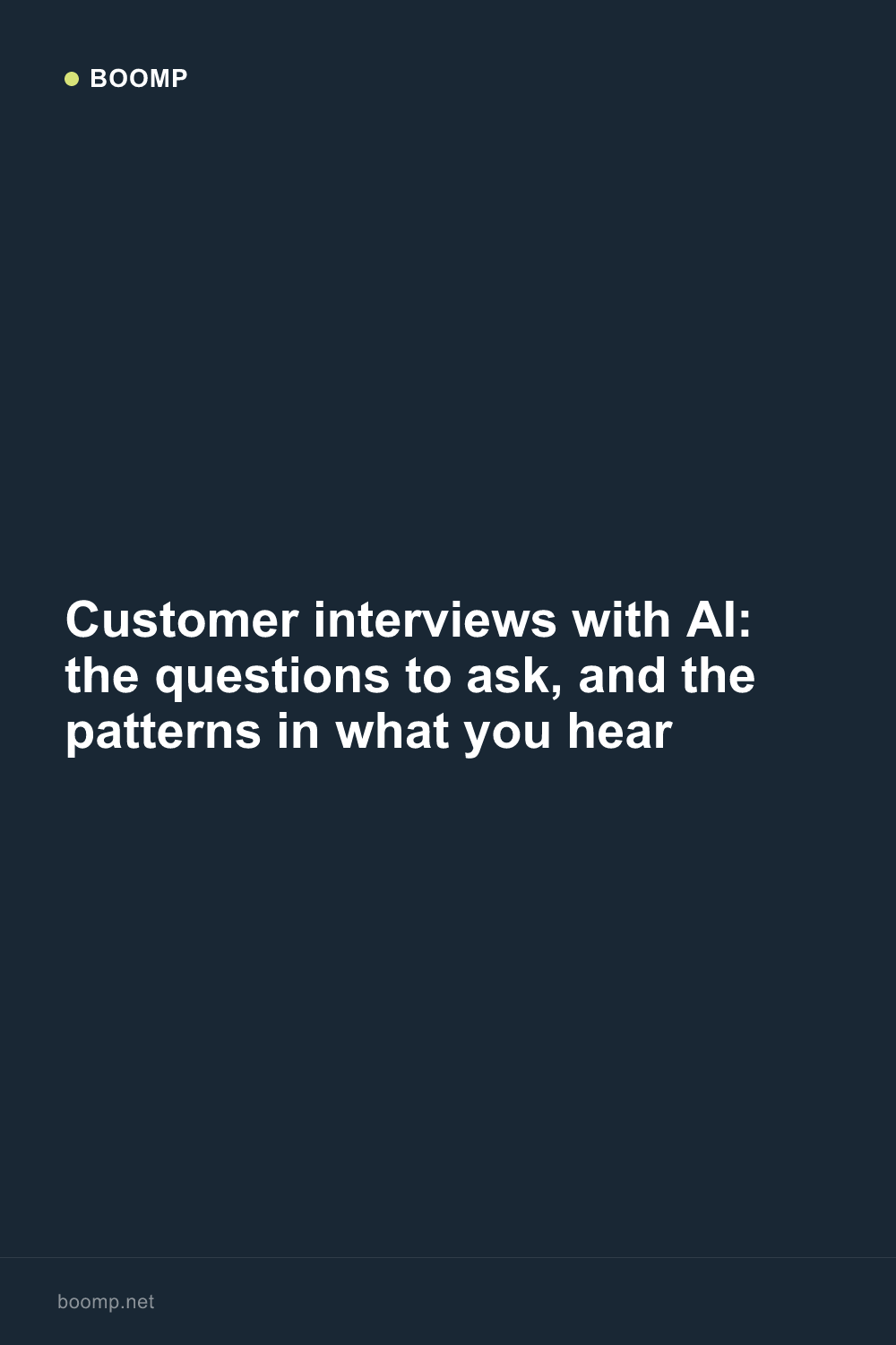 Customer interviews with AI: the questions to ask, and the patterns in what you hear