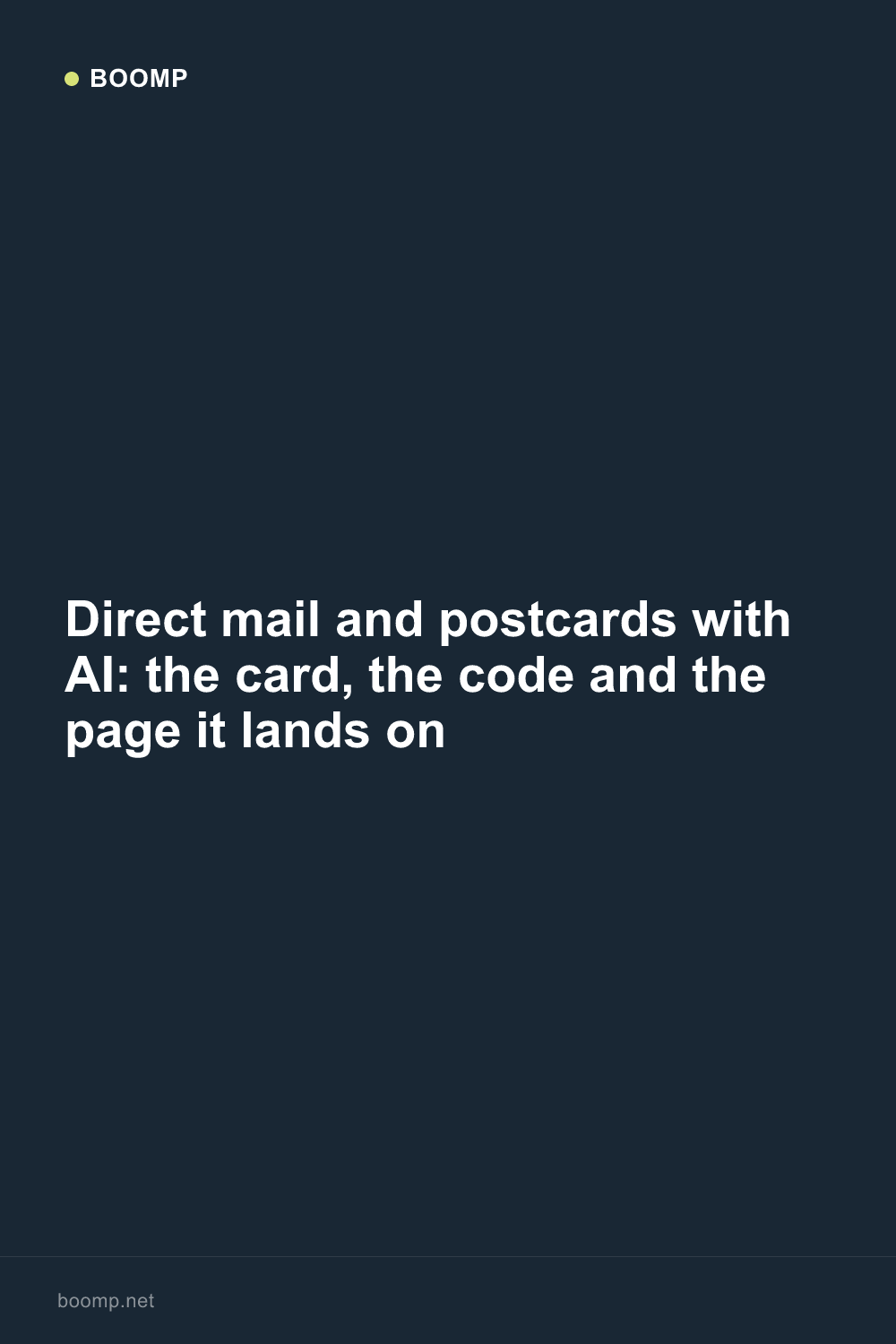 Direct mail and postcards with AI: the card, the code and the page it lands on