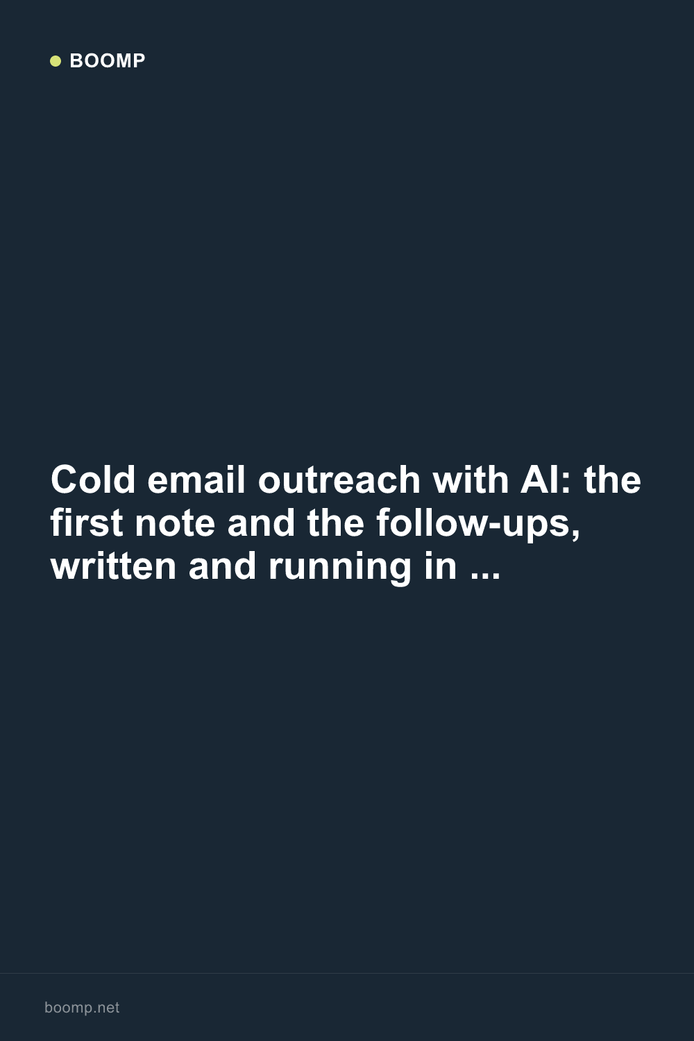 Cold email outreach with AI: the first note and the follow-ups, written and running in an afternoon