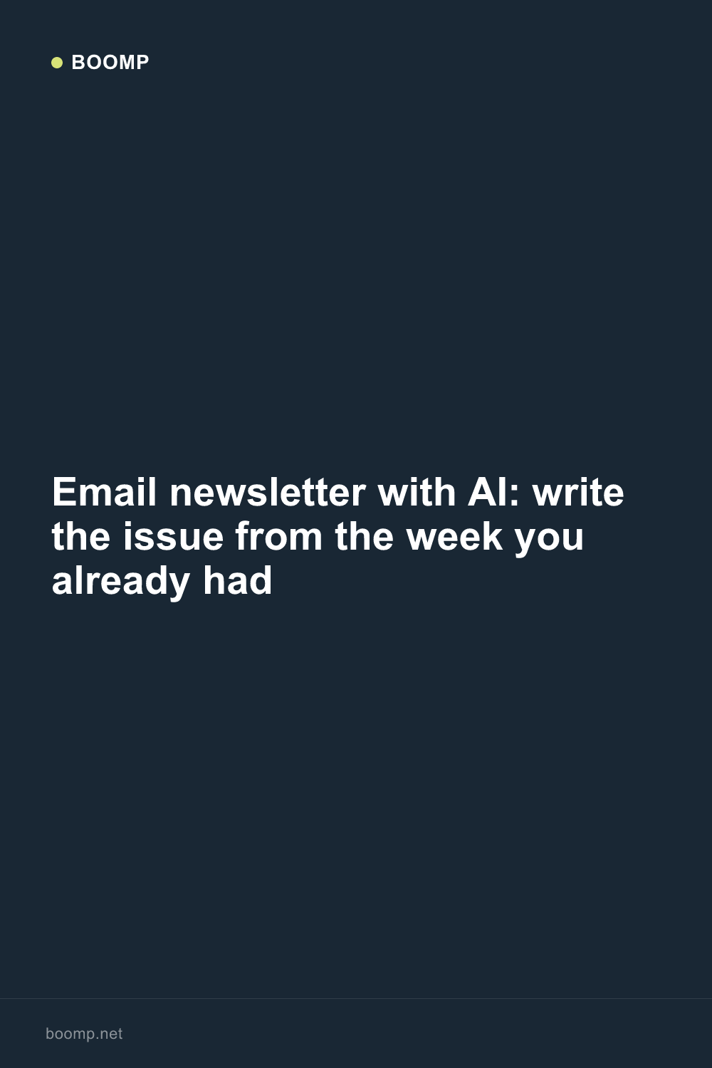 Email newsletter with AI: write the issue from the week you already had