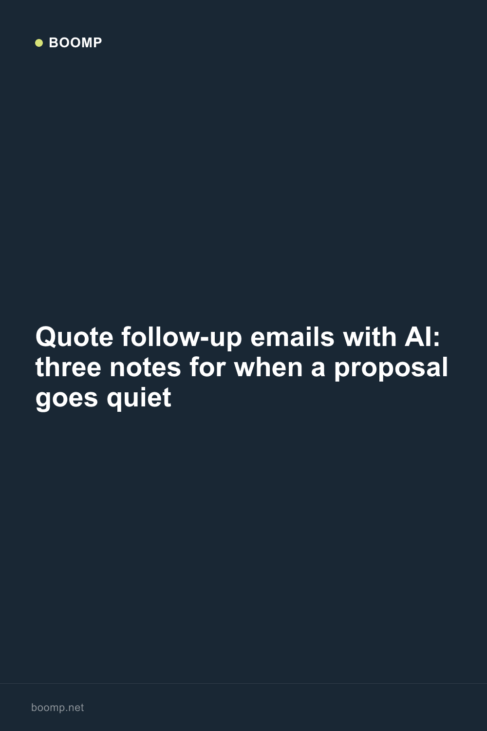 Quote follow-up emails with AI: three notes for when a proposal goes quiet