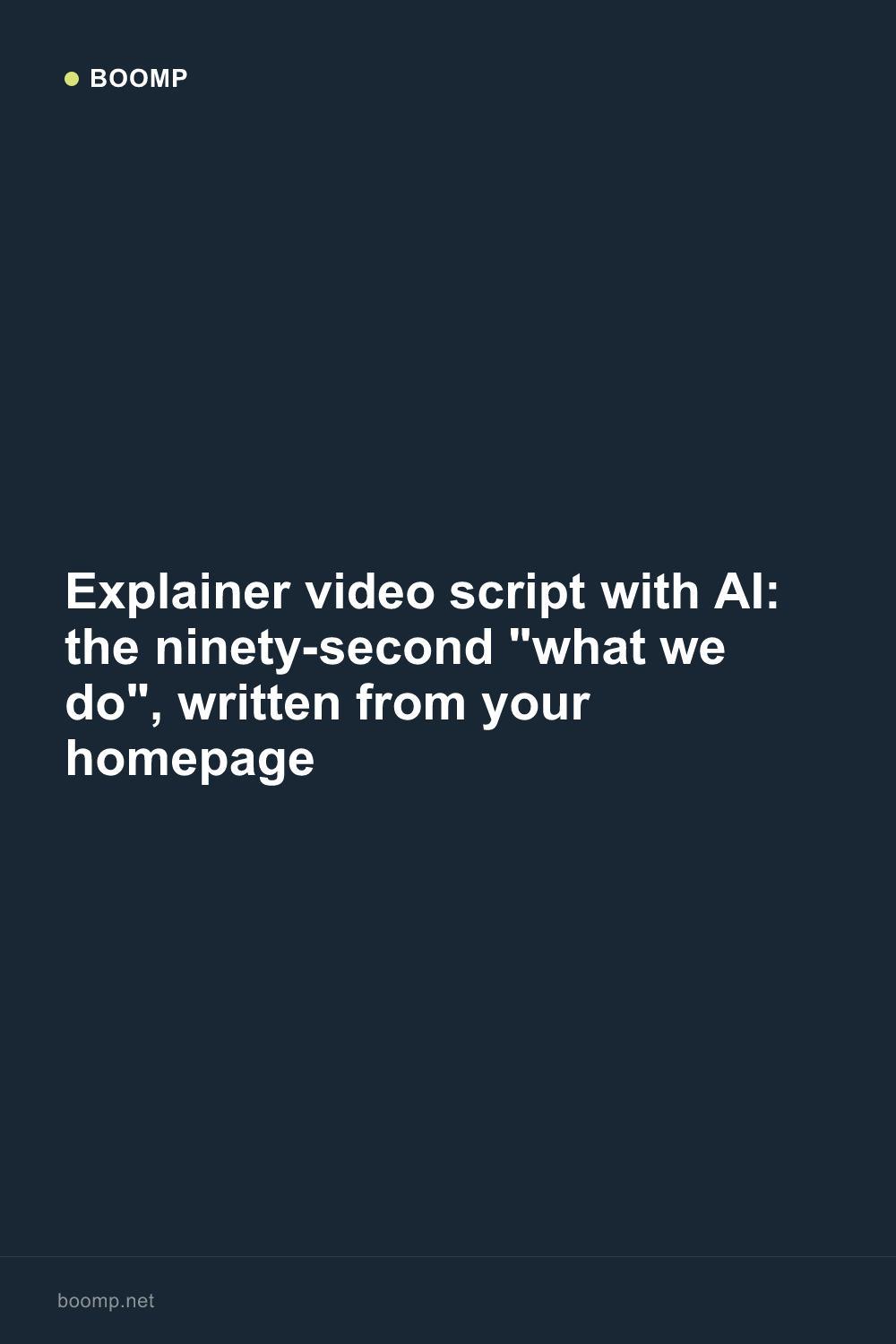 Explainer video script with AI: the ninety-second "what we do", written from your homepage