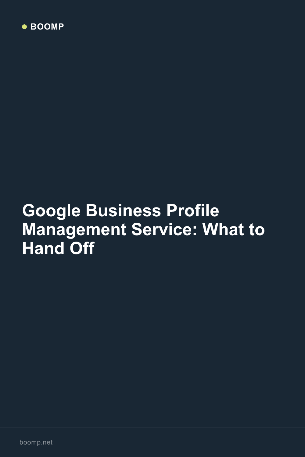 Google Business Profile Management Service: What to Hand Off