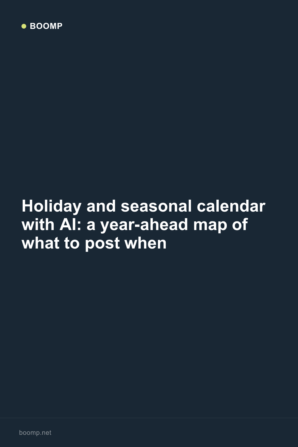 Holiday and seasonal calendar with AI: a year-ahead map of what to post when