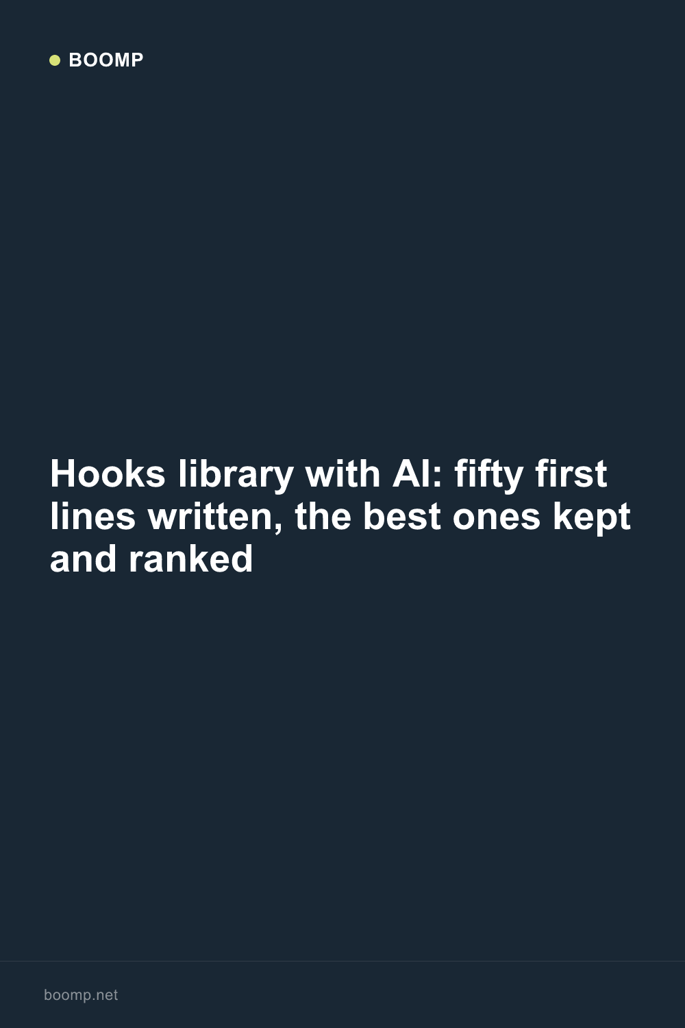 Hooks library with AI: fifty first lines written, the best ones kept and ranked