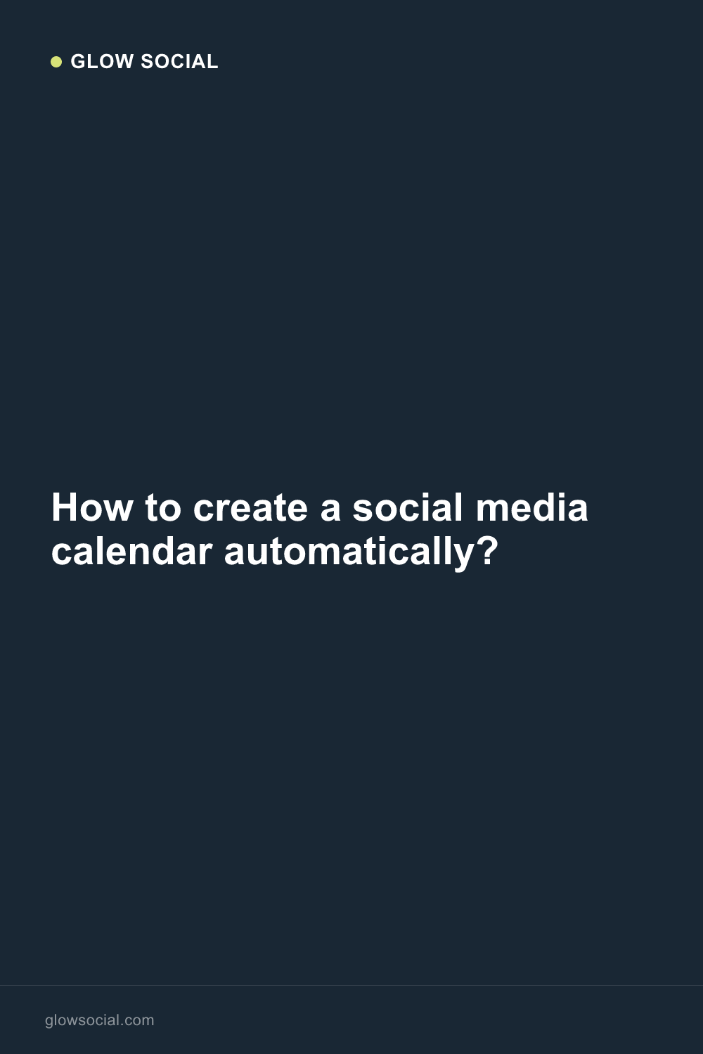 How to create a social media calendar automatically?