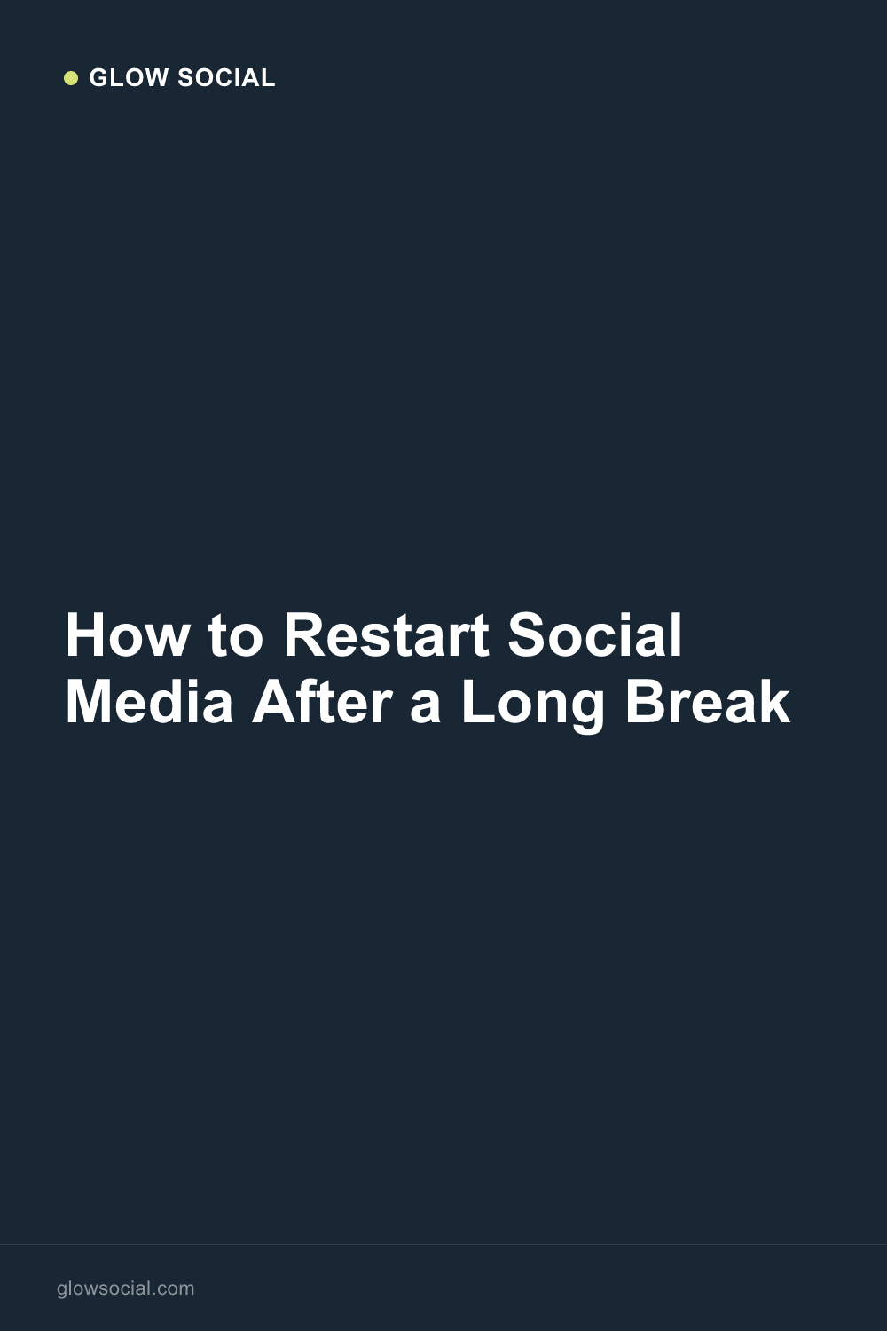How to Restart Social Media After a Long Break