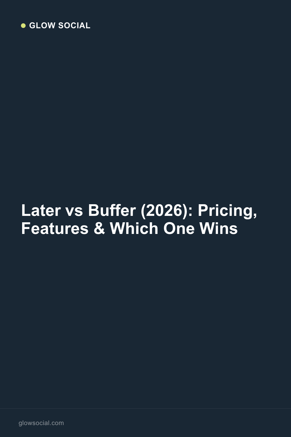 Later vs Buffer: Which Scheduler Is Better in 2026?