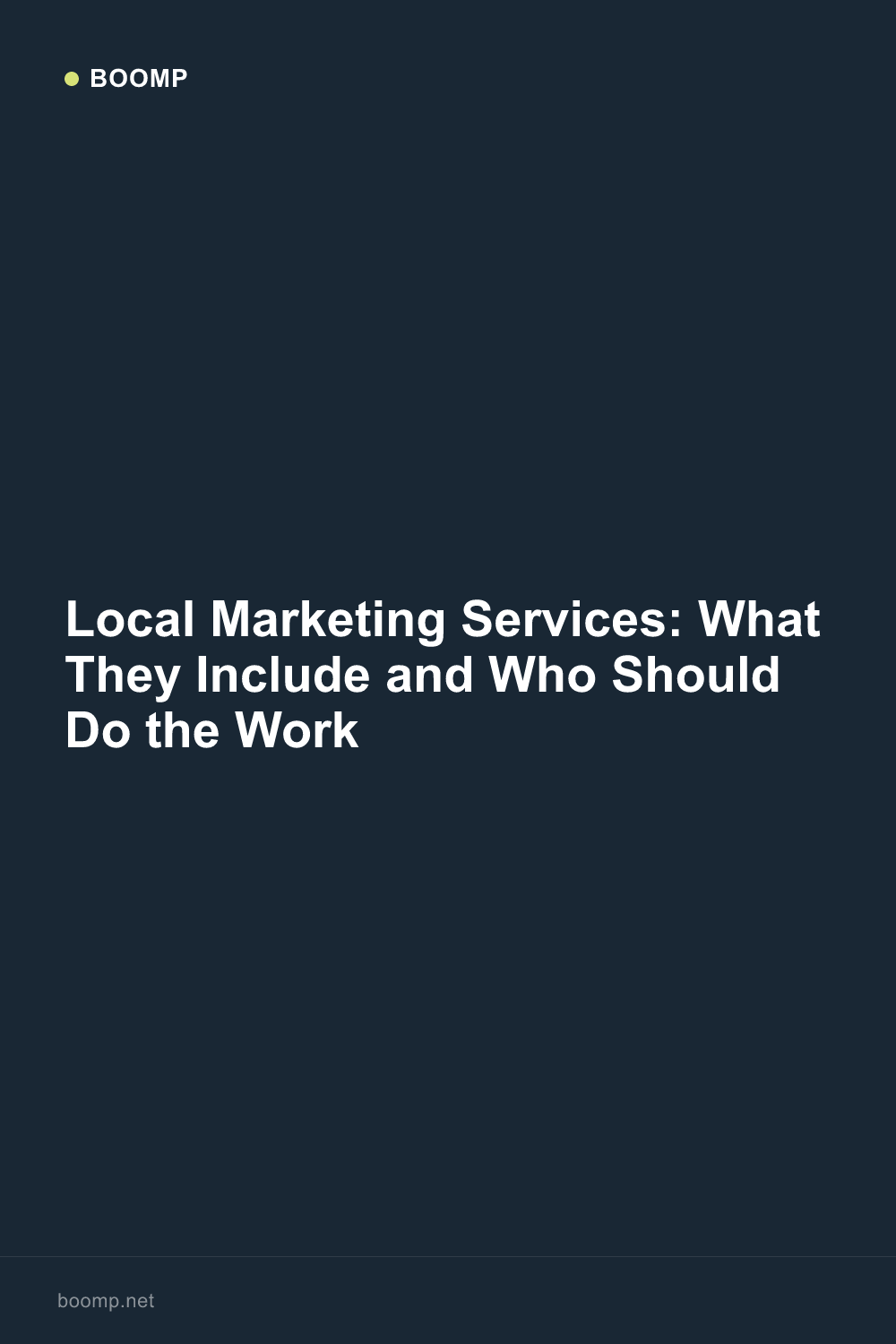 Local Marketing Services: What They Include and Who Should Do the Work