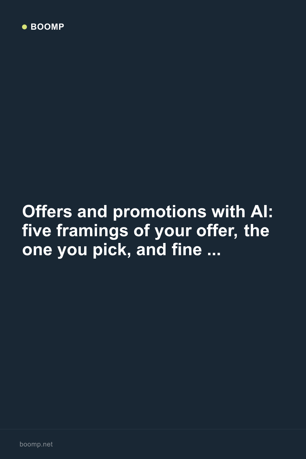 Offers and promotions with AI: five framings of your offer, the one you pick, and fine print that holds up