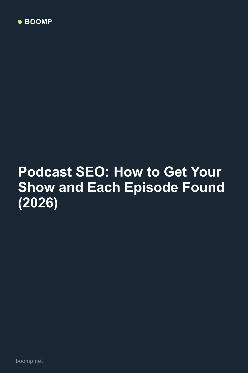 Podcast SEO: How to Get Your Show and Each Episode Found (2026)