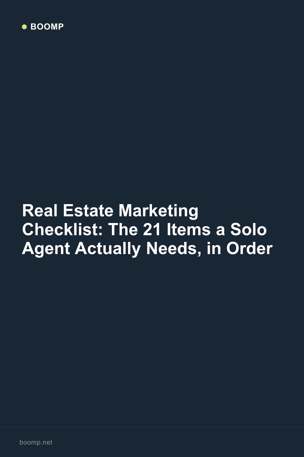 Real Estate Marketing Checklist: The 21 Items a Solo Agent Actually Needs, in Order