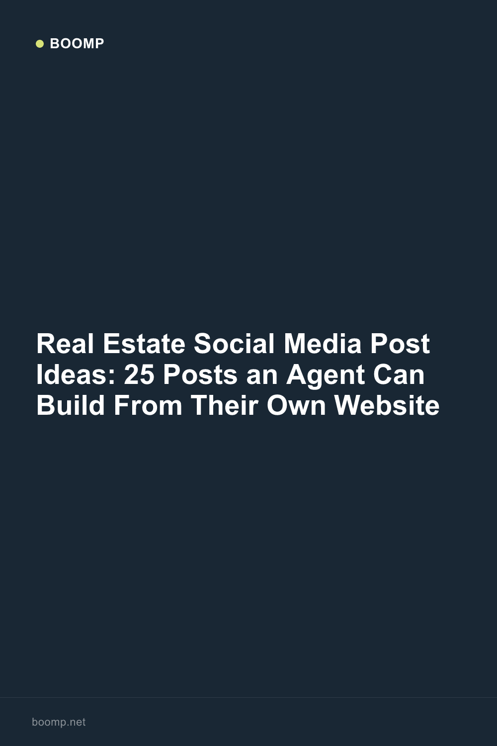 Real Estate Social Media Post Ideas: 25 Posts an Agent Can Build From Their Own Website
