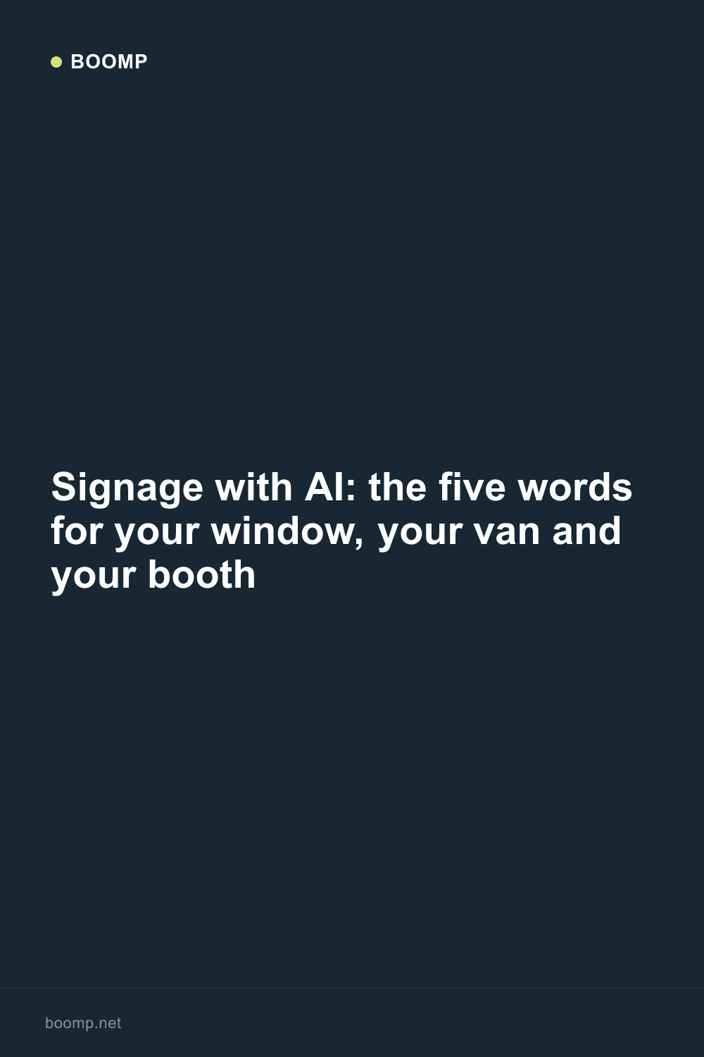 Signage with AI: the five words for your window, your van and your booth