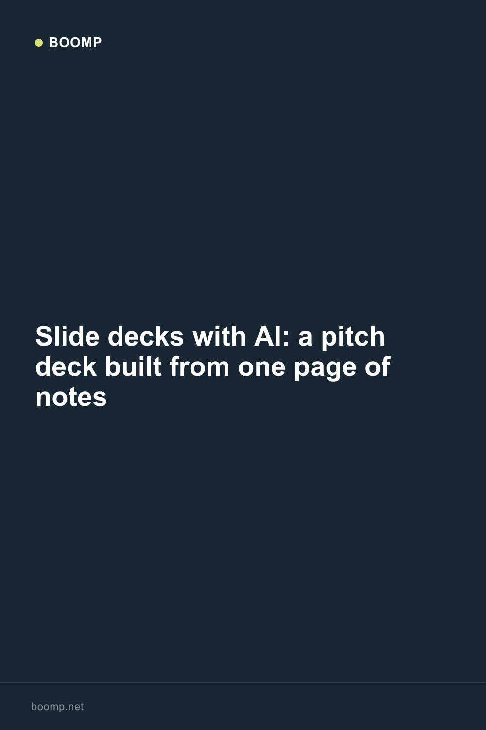 Slide decks with AI: a pitch deck built from one page of notes