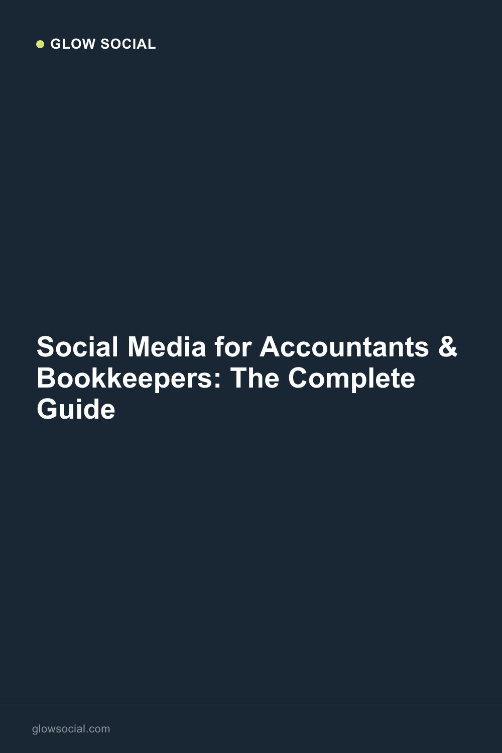 Social Media for Accountants & Bookkeepers: The Complete Guide