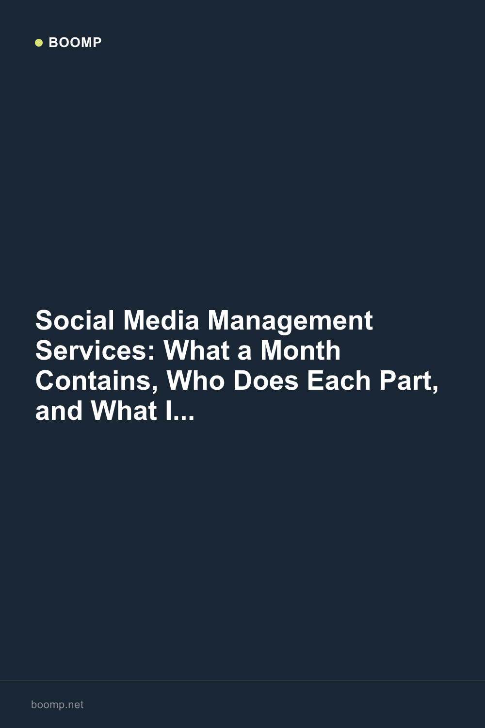 Social Media Management Services: What a Month Contains, Who Does Each Part, and What It Costs