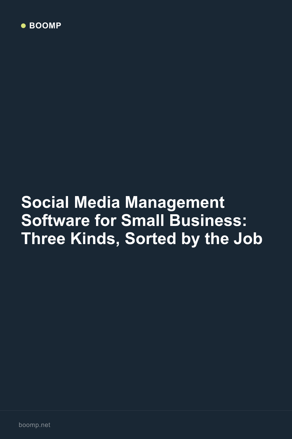 Social Media Management Software for Small Business: Three Kinds, Sorted by the Job
