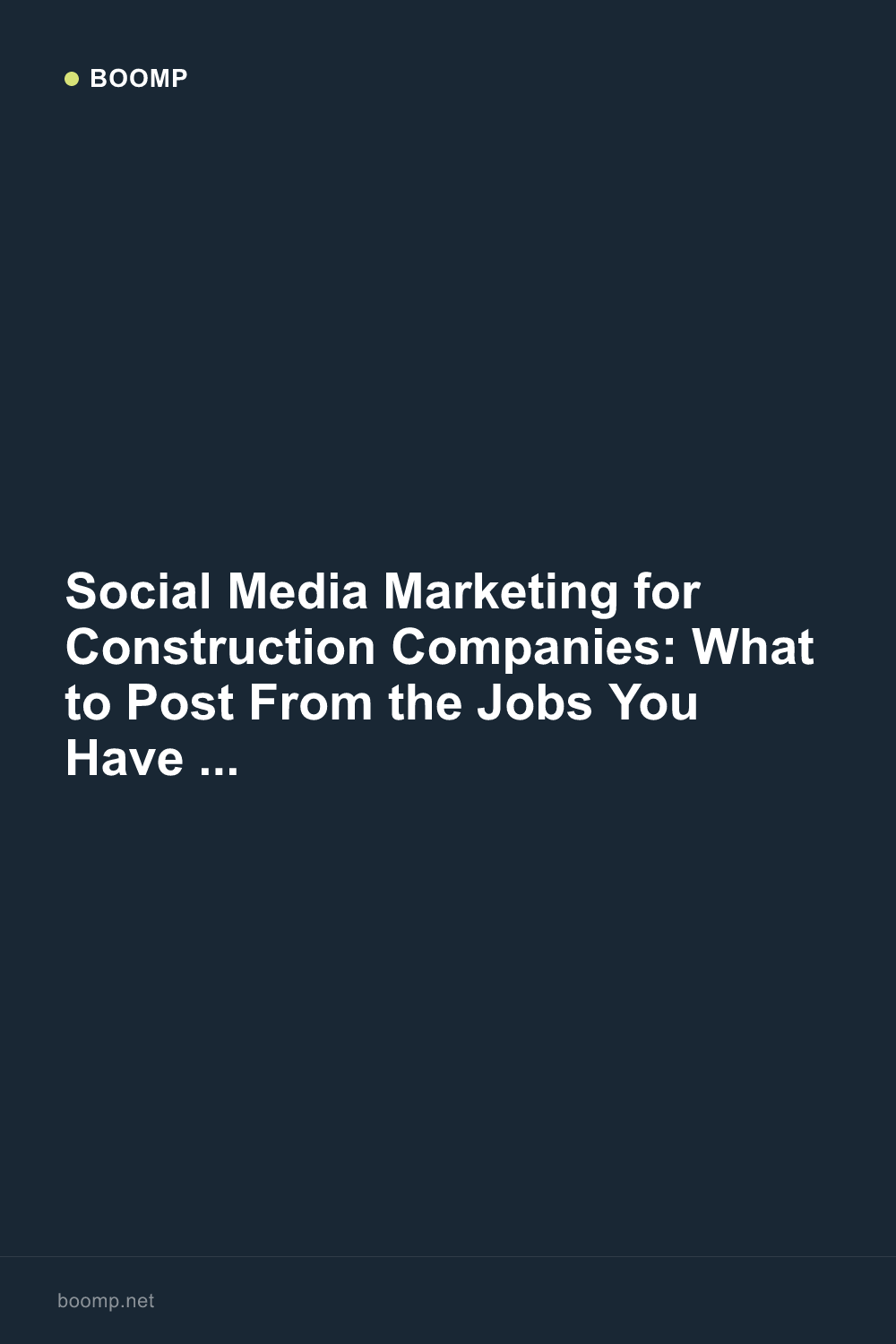 Social Media Marketing for Construction Companies: What to Post From the Jobs You Have Already Done