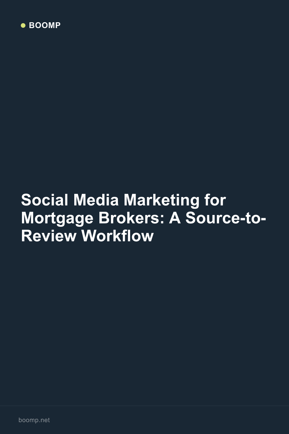 Social Media Marketing for Mortgage Brokers: A Source-to-Review Workflow