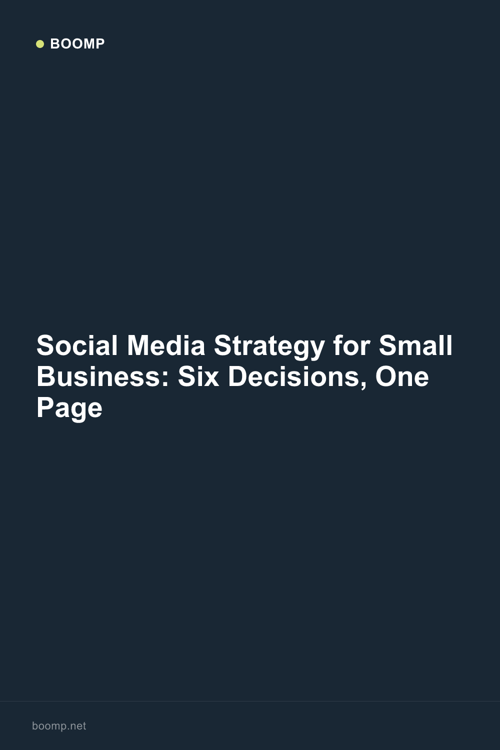 Social Media Strategy for Small Business: Six Decisions, One Page