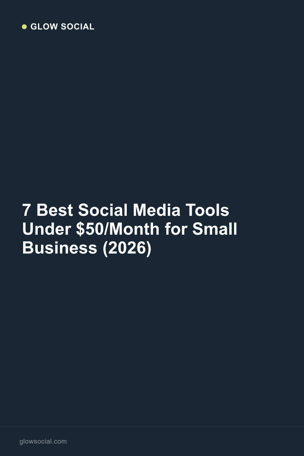 Best Social Media Tools Under $50/Month (2026)