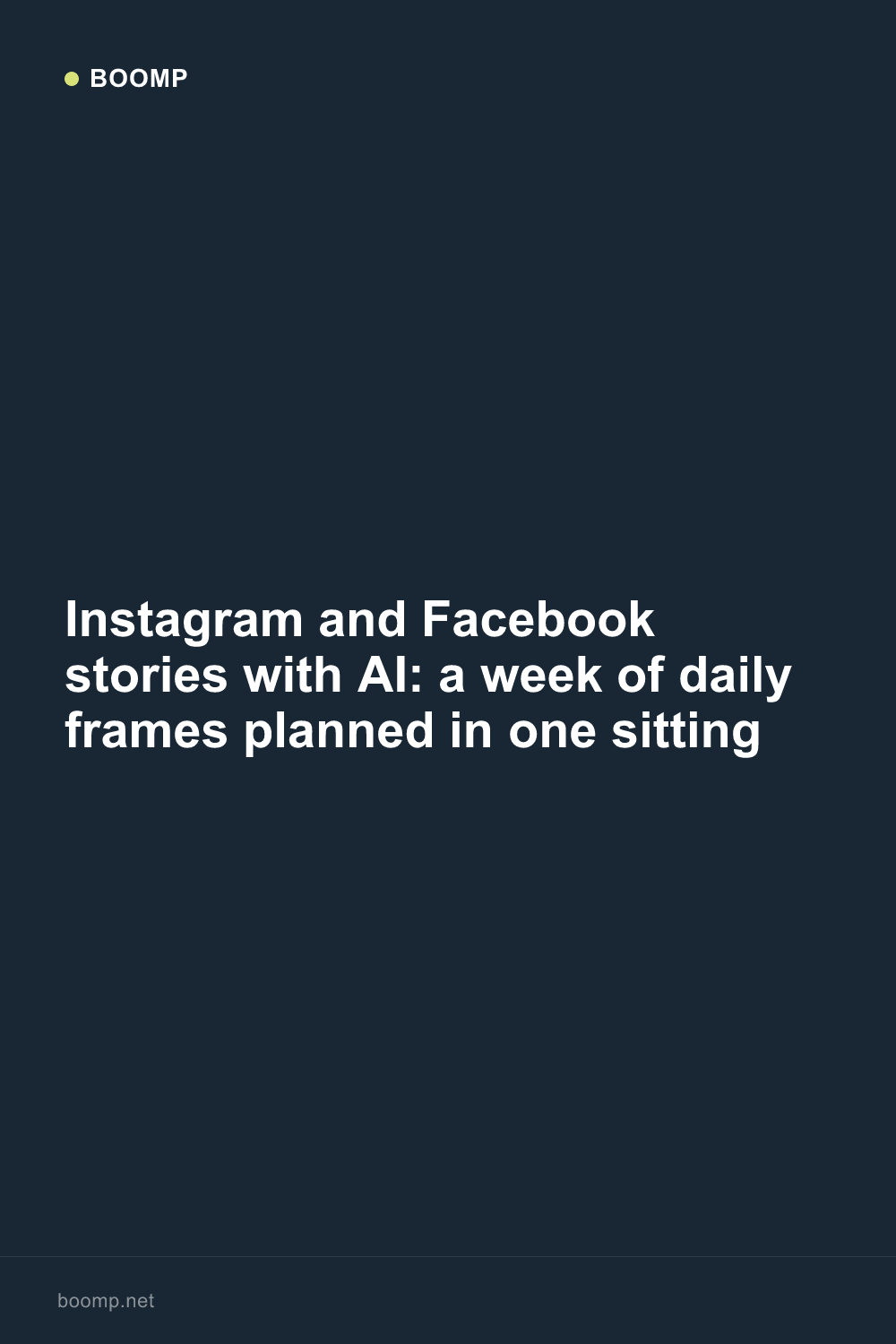 Instagram and Facebook stories with AI: a week of daily frames planned in one sitting