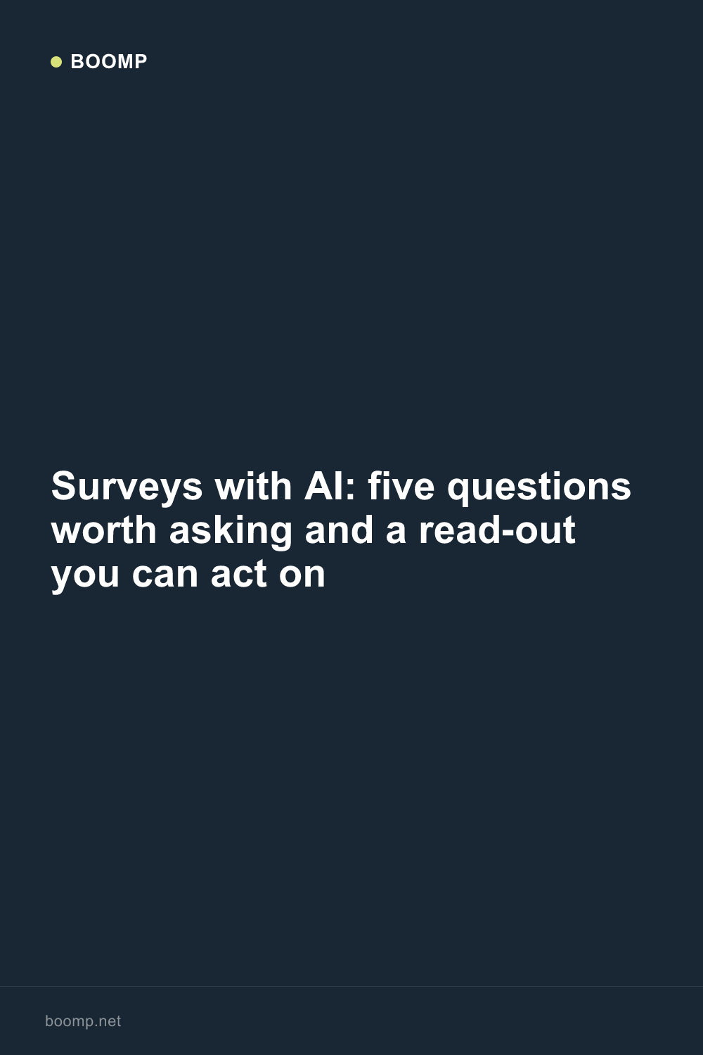 Surveys with AI: five questions worth asking and a read-out you can act on