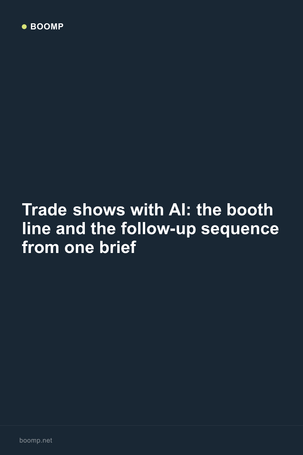 Trade shows with AI: the booth line and the follow-up sequence from one brief