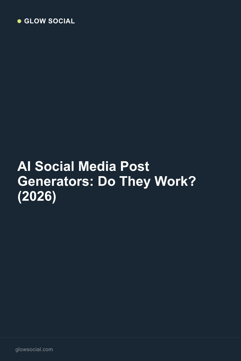 AI Social Media Post Generators: Do They Work? (2026)