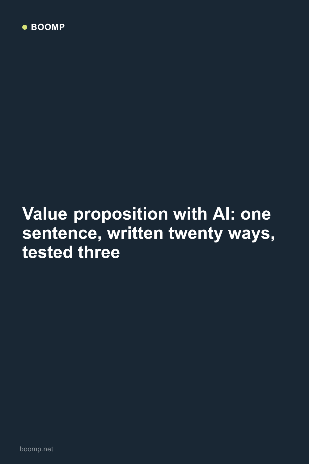 Value proposition with AI: one sentence, written twenty ways, tested three