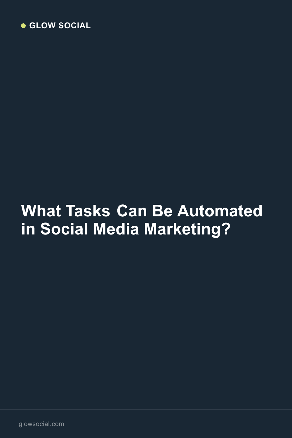What Social Media Tasks Can Be Automated?