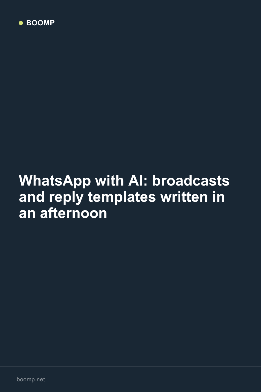 WhatsApp with AI: broadcasts and reply templates written in an afternoon