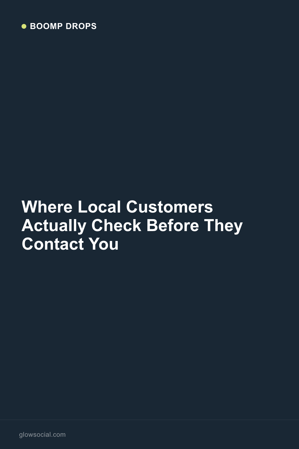 Where Local Customers Actually Check Before They Contact You — Boomp Drop graphic